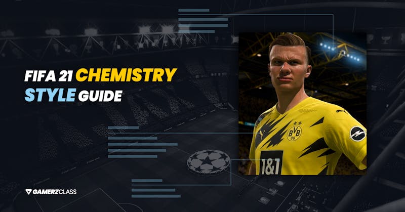 FIFA 21 Chemistry Style Guide