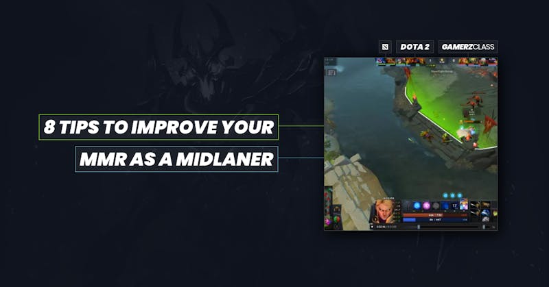 8 Tips To Improve Your MMR as a Midlaner