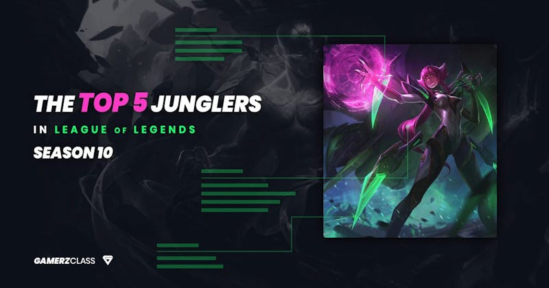 The Top 5 Junglers in League Season 10