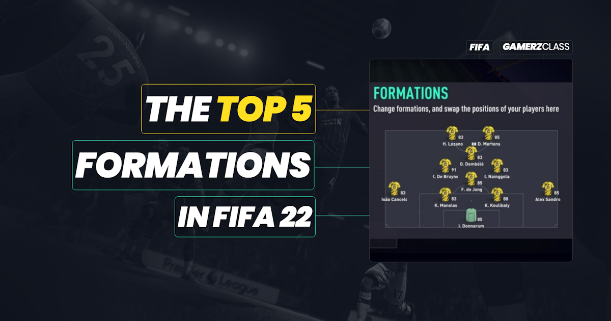 The Top 5 Most Effective Formations In Fifa 22 The Top 5 Most Effective Formations In Fifa 22
