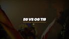 4. EG vs OG at TI9