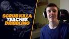 1. Scrub Killa Teaches Dribbling