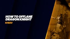 How to Offlane: Dragon Knight