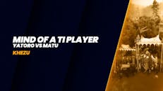 TI Player's mind: Matu vs Yatoro